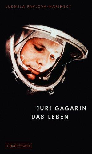 Juri Gagarin - Das Leben