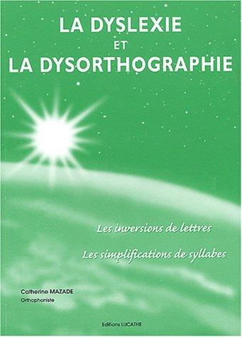 La dyslexie et la dysorthographie