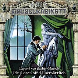 Gruselkabinett - Folge 99: Die Toten sind unersättlich