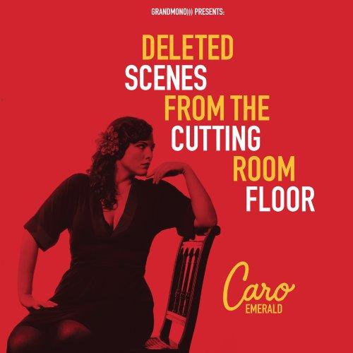 Caro Emerald Deleted Scènes from the Cutting Room