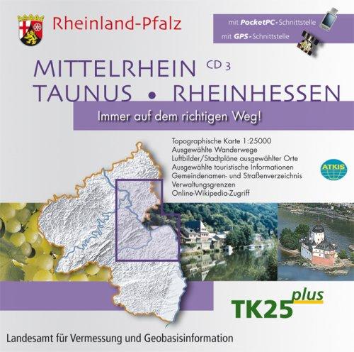 Mittelrhein, Taunus, Rheinhessen 1 : 25 000. CD 3. CD-ROM für Windows 98/ME/NT4.0/2000/XP