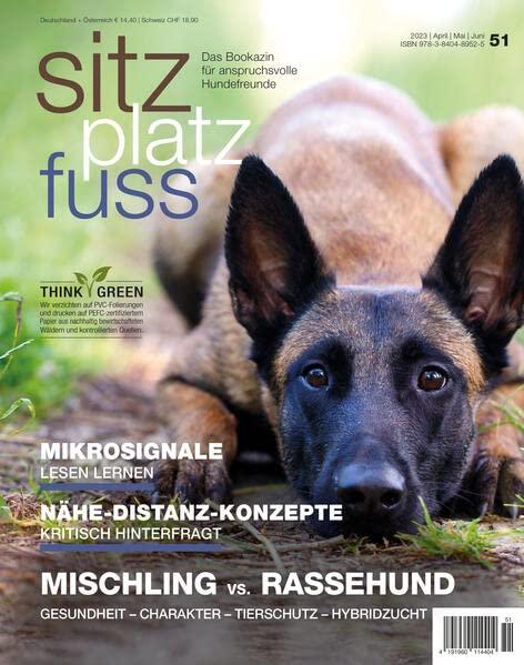 SitzPlatzFuss, Ausgabe 51: Mischling oder Rassehund (Sitz Platz Fuß: Das Bookazin für anspruchsvolle Hundefreunde)