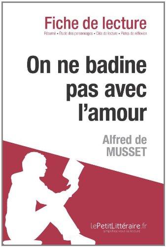 On ne badine pas avec l'amour d'Alfred de Musset (Fiche de lecture) : Analyse complète et résumé détaillé de l'oeuvre