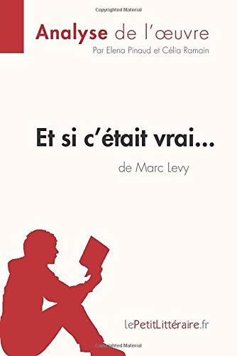 Et si c'était vrai... de Marc Levy (Analyse de l'oeuvre) : Analyse complète et résumé détaillé de l'oeuvre