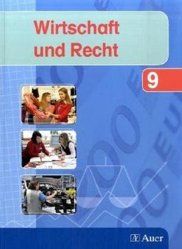 Wirtschaft und Recht - Band 1: Jahrgangsstufe 9 des Gymnasiums