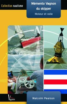 Le mémento Vagnon du skipper : moteur et voile