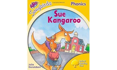 Oxford Reading Tree Songbirds Phonics: Level 5: Sue Kangaroo