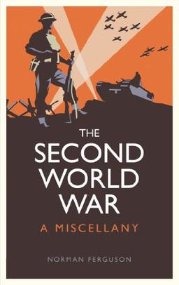 Second World War: A Miscellany