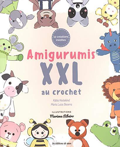 Amigurumis XXL au crochet : 12 créations inédites