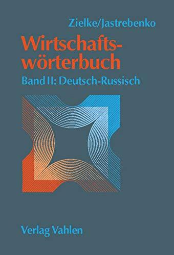 Wirtschaftswörterbuch 2. Deutsch - Russisch.