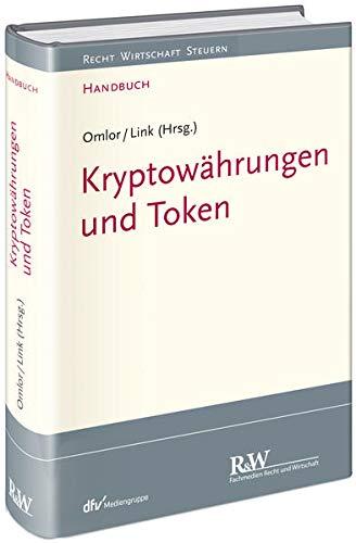 Kryptowährungen und Token (Recht Wirtschaft Steuern - Handbuch)