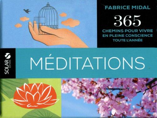 Méditations : 365 chemins pour vivre en pleine conscience toute l'année