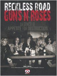 Reckless Road. Guns n'Roses. La genesi di Appetite for destruction