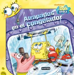 Bob Esponja. Atrapados en el congelador: Una aventura medieval (Bob Esponja / Libros singulares)