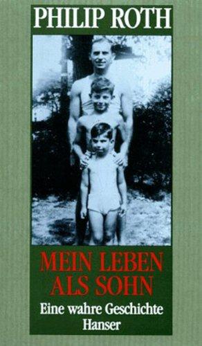 Mein Leben als Sohn: Eine wahre Geschichte