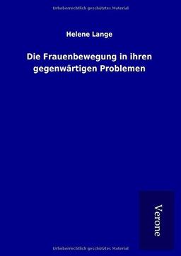 Die Frauenbewegung in ihren gegenwärtigen Problemen