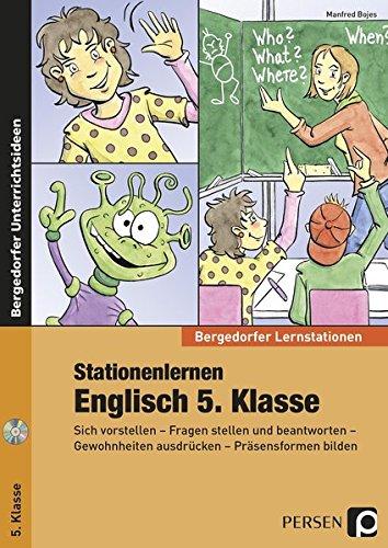 Stationenlernen Englisch 5. Klasse: Sich vorstellen - Fragen stellen und beantworten - Gewohnheiten ausdrücken - Präsensformen bilden (Bergedorfer® Lernstationen)