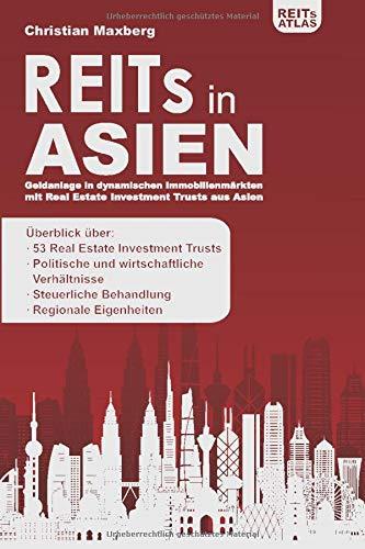 REITs in Asien: Geldanlage in dynamischen Immobilienmärkten mit Real Estate Investment Trusts aus Asien