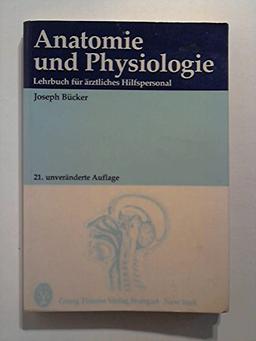 Anatomie und Physiologie : Lehrbuch für ärztl. Hilfspersonal.