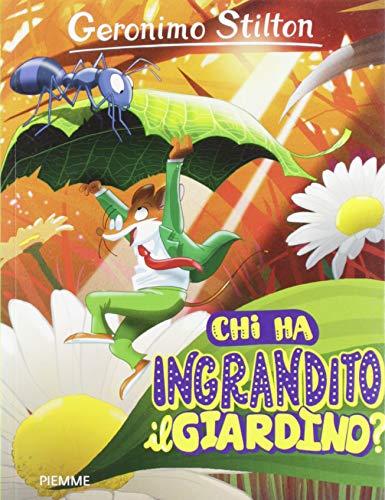 Geronimo Stilton - Chi Ha Ingrandito Il Giardino? (1 BOOKS)