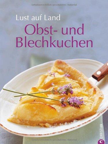 Lust auf Land - Obst- und Blechkuchen