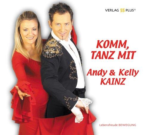 Komm, tanz mit Andy & Kelly Kainz