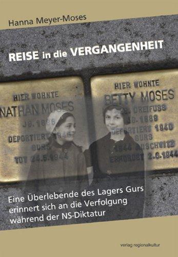 Reise in die Vergangenheit: Eine Überlebende des Lagers Gurs erinnert sich an die Verfolgung während der NS-Diktatur