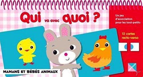 Qui va avec quoi ? : mamans et bébés animaux : un jeu d'association pour les tout-petits