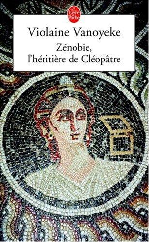 Zénobie : l'héritière de Cléopâtre