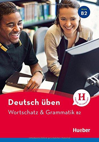 Wortschatz & Grammatik B2: Buch