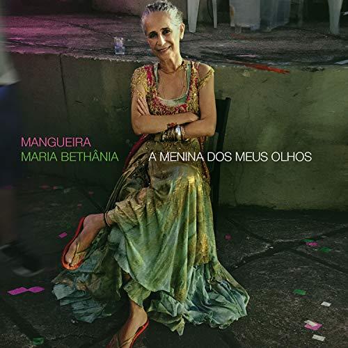 Maria Bethania - Mangueira: A Menina Do Meus Olhos