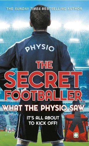 The Secret Footballer: What the Physio Saw.