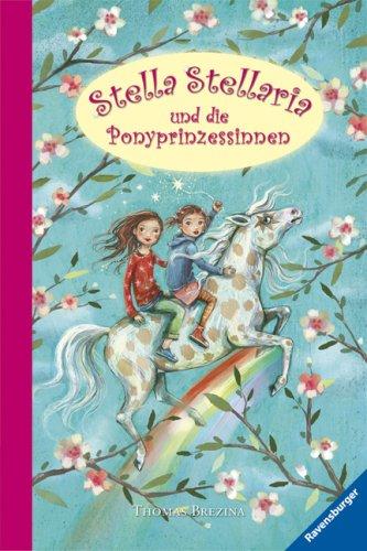 Stella Stellaria und die Ponyprinzessinnen