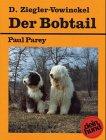 Der Bobtail. Old English Sheepdog. Praktische Ratschläge für Haltung, Pflege und Erziehung