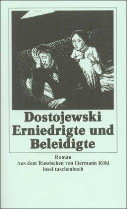 Sämtliche Romane und Erzählungen: Band 5: Erniedrigte und Beleidigte. Ein Roman in vier Teilen. Mit einem Epilog (insel taschenbuch)