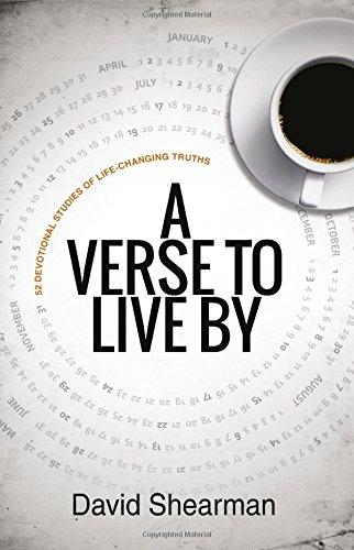 A Verse To Live By: 52 devotional studies of life-changing truths