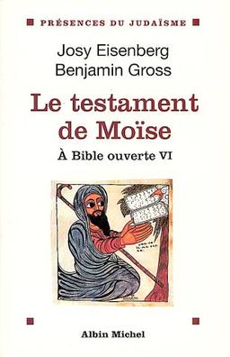 A Bible ouverte. Vol. 6. Le testament de Moïse