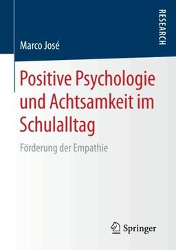 Positive Psychologie und Achtsamkeit im Schulalltag: Förderung der Empathie