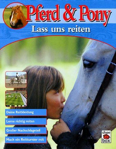 Pferd & Pony: Laß uns reiten