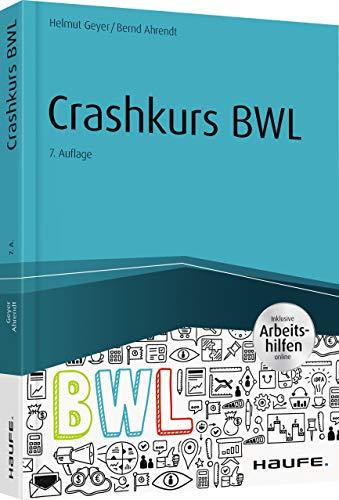 Crashkurs BWL - inkl. Arbeitshilfen online (Haufe Fachbuch)