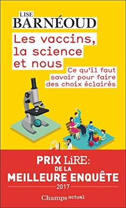 Les vaccins, la science et nous : ce qu'il faut savoir pour faire des choix éclairés