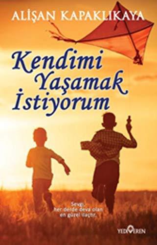 Kendimi Yasamak Istiyorum: Sevgi her derde deva olan en güzel ilactir.: Sevgi, Her Derde Deva Olan En Güzel İlaçtır.