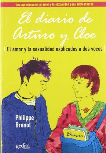 El diario de Arturo y Cloé : el amor y la sexualidad explicados a dos voces (Campo De Estrellas)