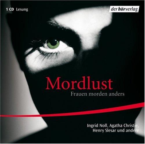 Mordlust: Frauen morden anders