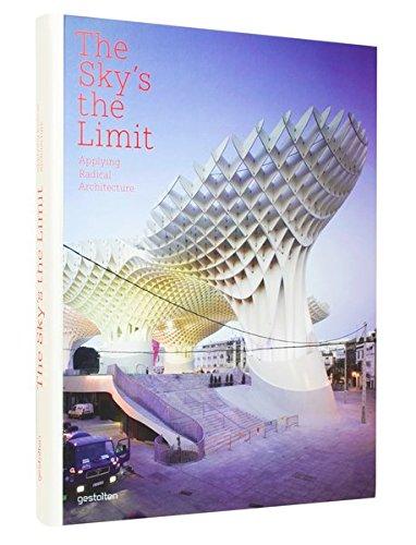 The Sky's the Limit: Applying Radical Architecture