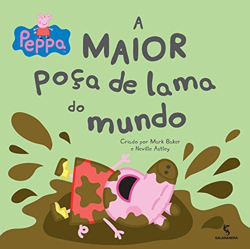 Peppa. A Maior Poça De Lama Do Mundo (Em Portuguese do Brasil)