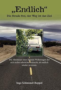 Endlich: Die Straße frei, der Weg ist das Ziel