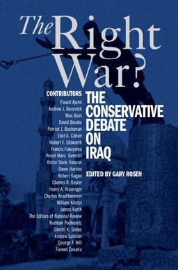 The Right War?: The Conservative Debate on Iraq