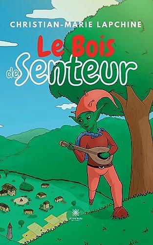 Le Bois de Senteur