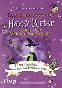 Das inoffizielle Harry-Potter-Buch der Verwünschungen: 101 Möglichkeiten, dich gegen fiese Slytherins zu wehren